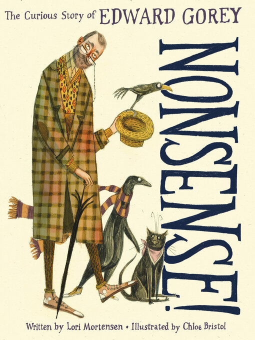 Title details for Nonsense! the Curious Story of Edward Gorey by Lori Mortensen - Available